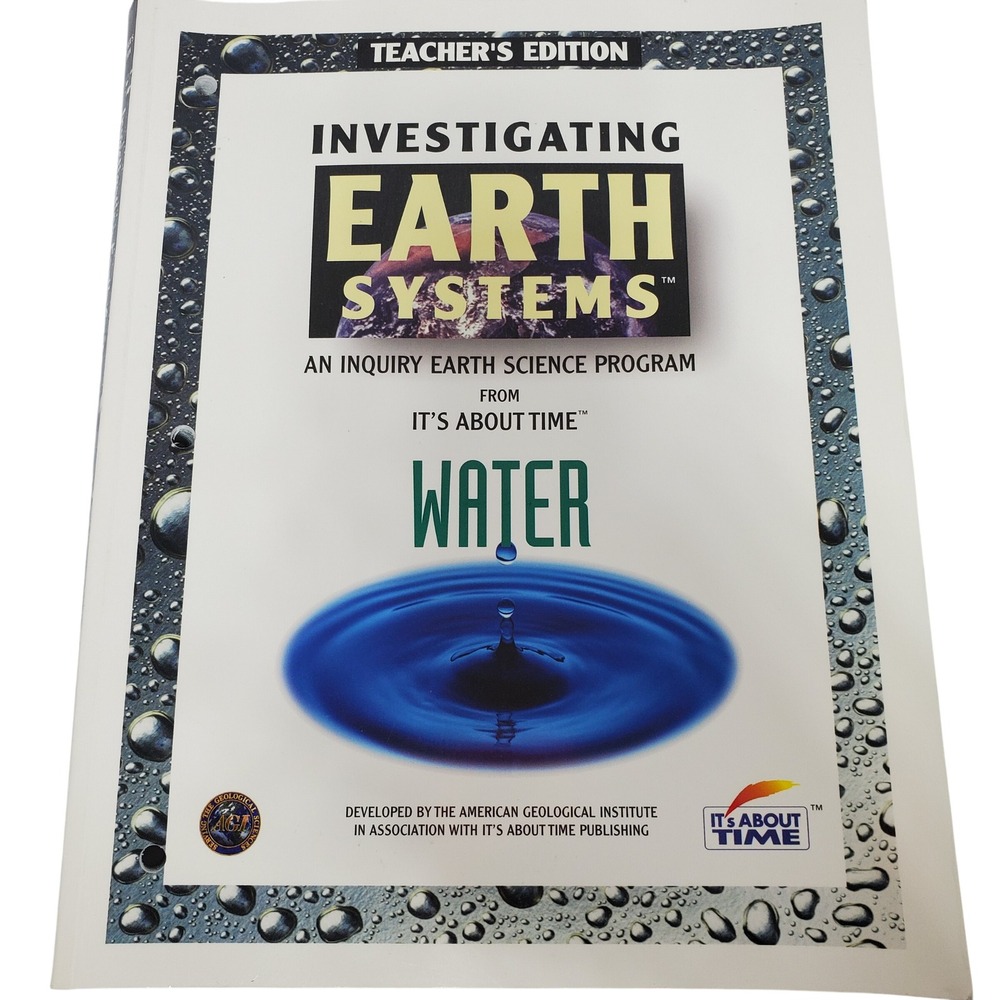 Investigating Earth Systems Teacher's Edition: Investigating Water